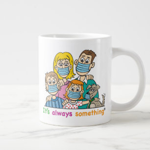 FUNNY MUG when the unexpected CORONAVIRUS happens!