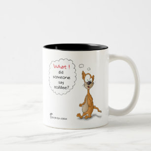 Funny Mugs: Did someone say coffee Two-Tone Coffee Mug