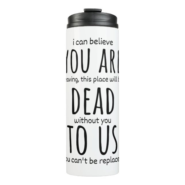 Funny mugs for coworker,You're Dead to Us Now (Front)