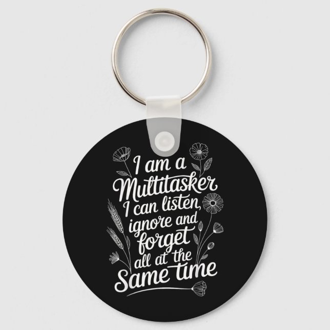 Funny Multitasker Humour Quote Sarcastic Graphic Key Ring (Front)