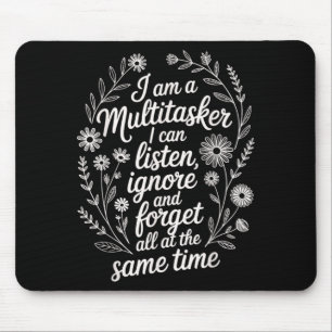 Funny Multitasker Humour Quote Sarcastic Graphic Mouse Mat