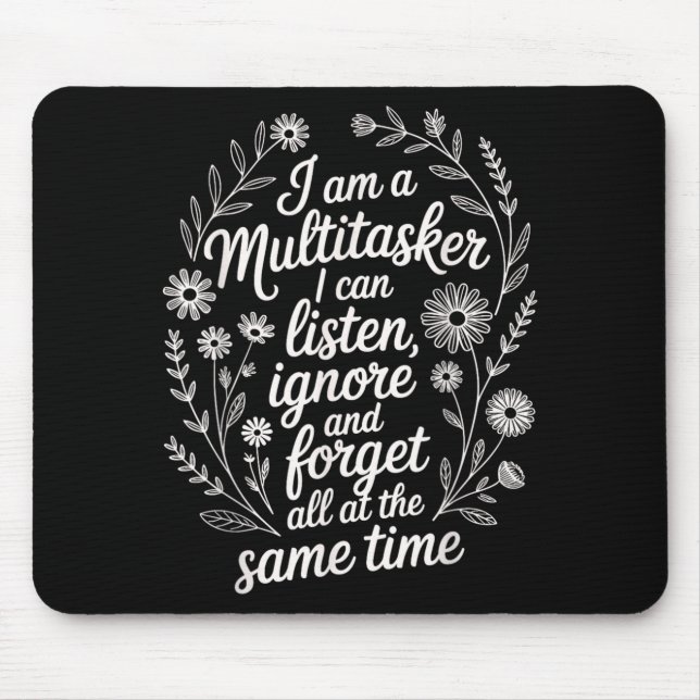 Funny Multitasker Humour Quote Sarcastic Graphic Mouse Mat (Front)