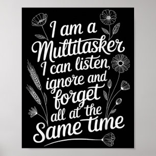 Funny Multitasker Humour Quote Sarcastic Graphic Poster