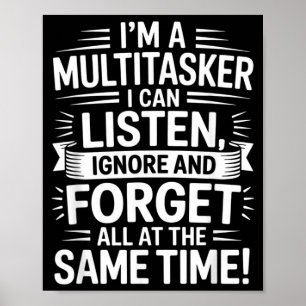 Funny Multitasker Quote Humourous Sarcastic Adults Poster