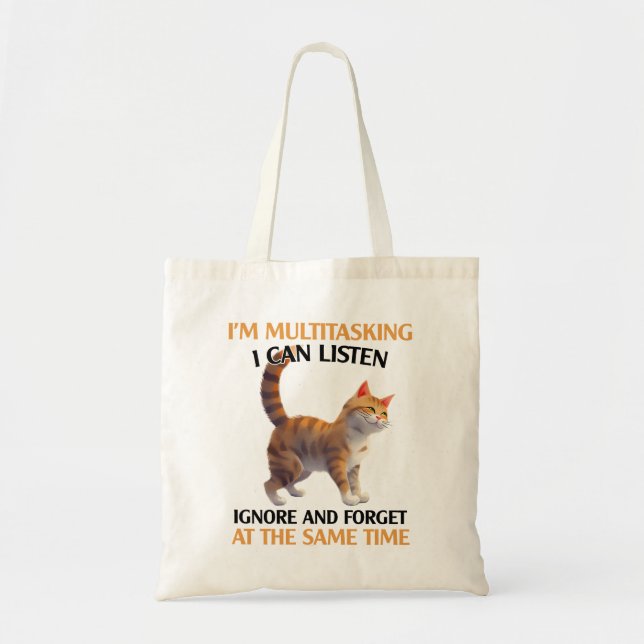 Funny Multitasking Cat Saying Tote Bag (Front)
