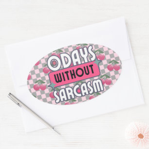 Funny Mum 0 Days without Sarcasm Oval Sticker