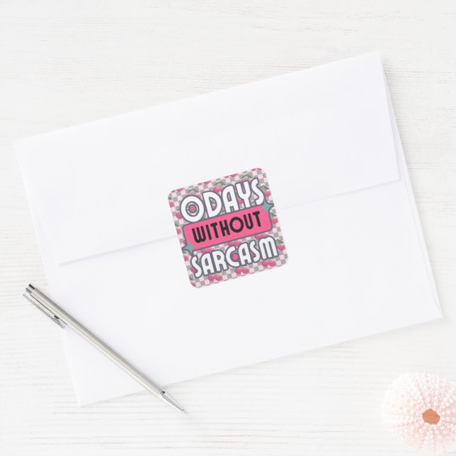 Funny Mum 0 Days without Sarcasm  Square Sticker (Envelope)
