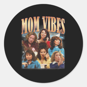 Funny Mum 90s Vibe Mothers Day Women Mama Classic Round Sticker