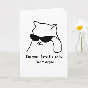 Funny Mum Card Favourite Child Dont Argue