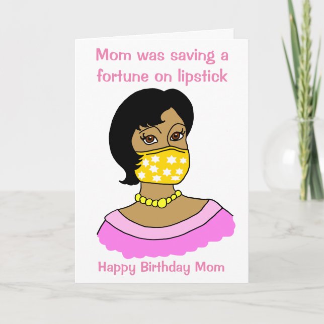 Funny Mum Face Mask Lipstick Black Hair Birthday Card (Front)