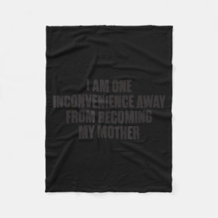 Funny Mum Humour Becoming My Mother Novelty Quote Fleece Blanket