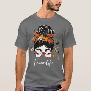 Funny Mum Life Messy Hair Bun Funny Women Spooky H T-Shirt