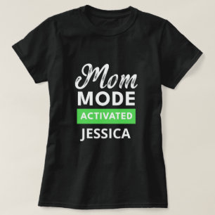 funny mum mode activated mothers day gift T-Shirt