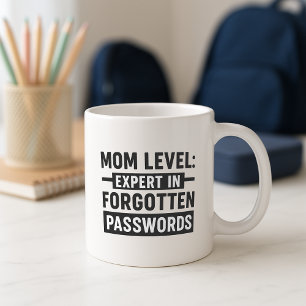 Funny Mum Mug; Expert in Forgotten Passwords Coffee Mug