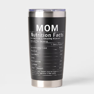Funny Mum Nutrition Facts Mothers Day Gift Insulated Tumbler