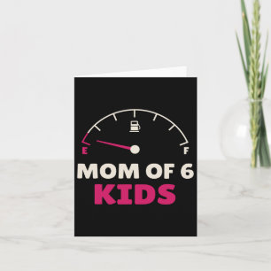 Funny Mum Of 6 Kids Tank Empty Mothers Day Daughte Card