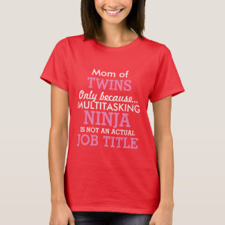 Funny Mum of Twins Multiple Babies T-Shirt