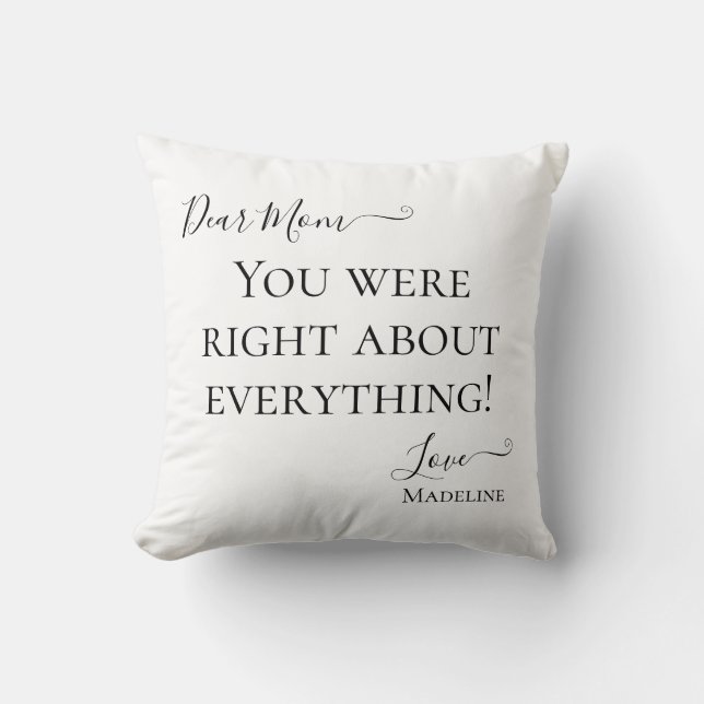 Funny Mum Saying You Were Right Typography  Cushion (Front)