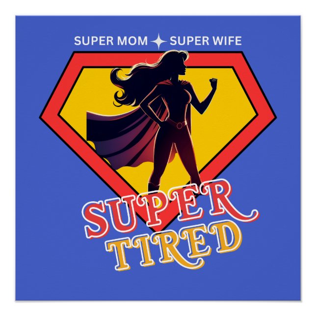 Funny Mum Shirt | Super Mum Wife Tired Shirt | Mot Poster (Front)