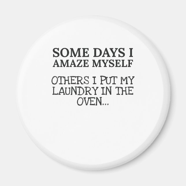 Funny Mum Some Days I Amaze Myself Mum Life Magnet (Front)