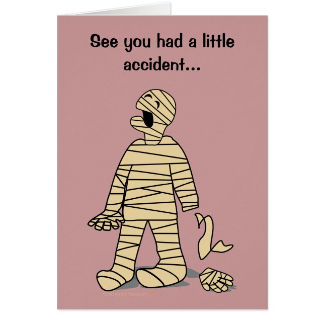 Funny Mummy Broken Hand Feel Better Soon (Front)