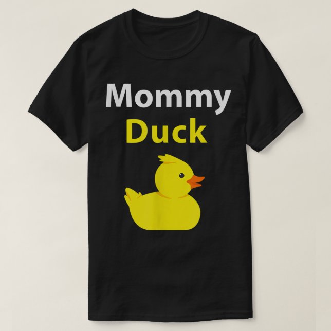 Funny Mummy Duck Rubber Duck Mum T-Shirt (Design Front)