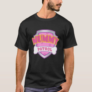Funny Mummy Patrol - Dog Mum, Dad For Men Women T-Shirt