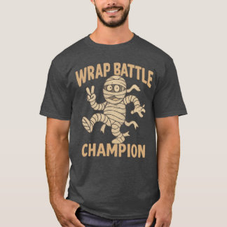 Funny Mummy Wrap Battle Champion T-Shirt