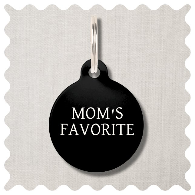 Funny Mum's Favourite Dog ID Round Pet Tag (Funny Mom's Favorite Modern Black and White Tag. Cute Custom Pet ID Tags.)