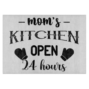 Funny Mum's Kitchen Open 24 Hours Cutting Board