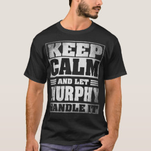 Funny Murphy Name Gift  Murphy  T-Shirt