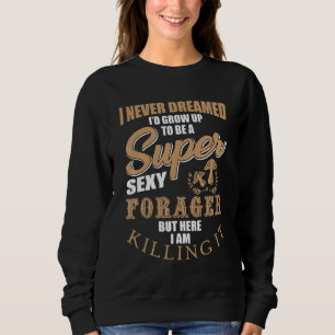 Funny Mushroom Forager Saying Love Picking Mushroo Sweatshirt