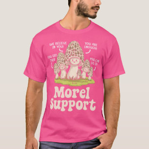 Funny Mushroom Foraging Mycology Fungi Shroom More T-Shirt