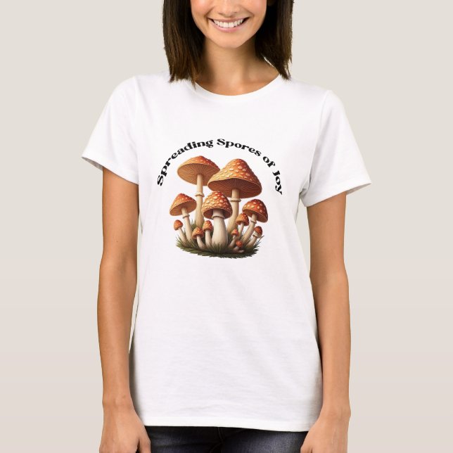 Funny mushroom quote design shirt (Front)