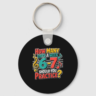 Funny Music Band Teacher Quote 6 7 Practice Meme S Key Ring