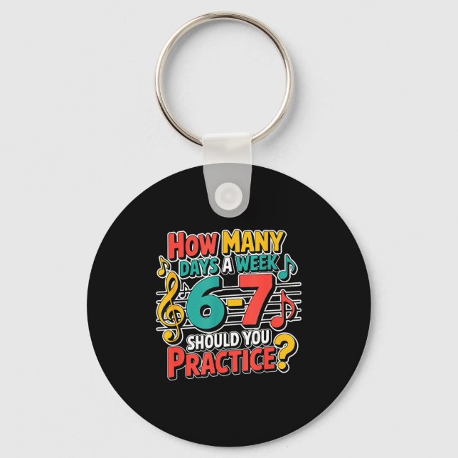 Funny Music Band Teacher Quote 6 7 Practice Meme S Key Ring (Front)