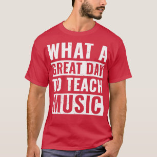 Funny Music Teacher Design for Men Teaching Music T-Shirt