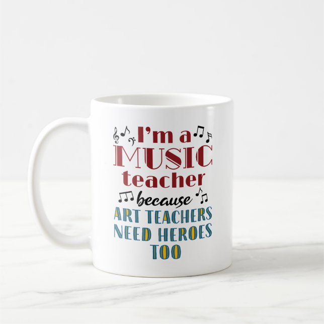 Funny Music Teacher Heroes Quote Coffee Mug (Left)