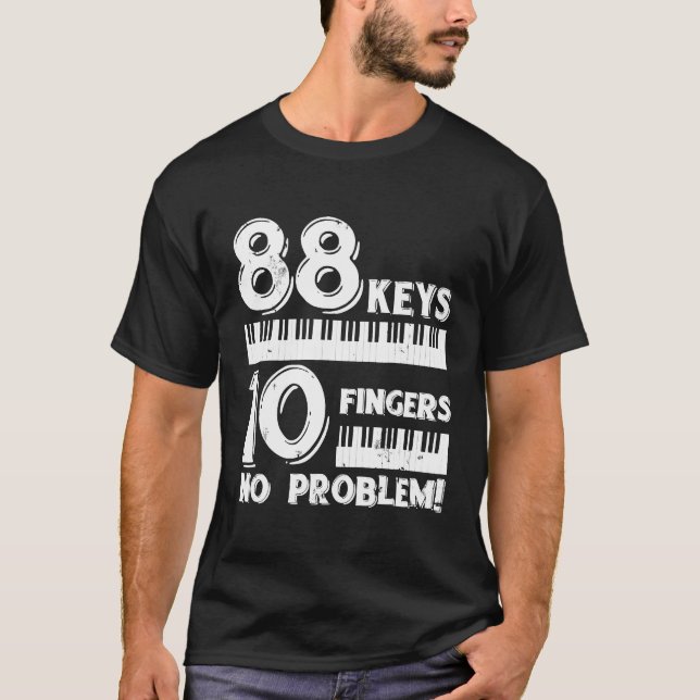Funny Musician Pianist Music Lover Gifts Piano  1 T-Shirt (Front)