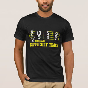 Funny Musician Sheet Difficult Times Music Teacher T-Shirt