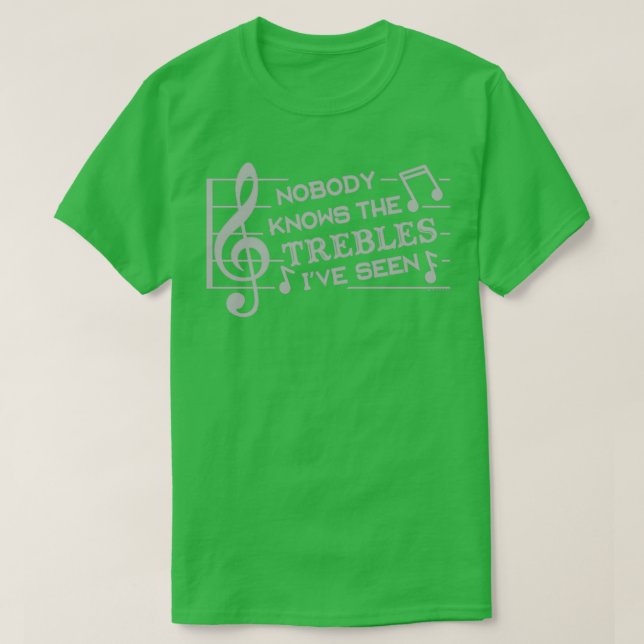 Funny Musicians Treble Joke Pun Music Teachers  T-Shirt (Design Front)
