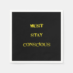 Funny "Must Stay Conscious" Reminder Napkin