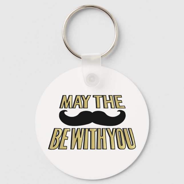 Funny Mustache- May the stache be with you Key Ring (Front)
