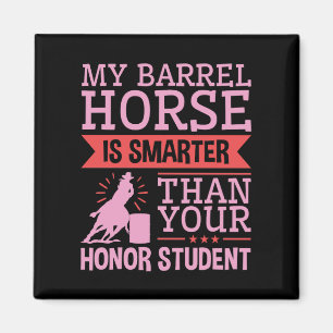Funny My Barrel Horse Is Smarter Barrel Racing Magnet
