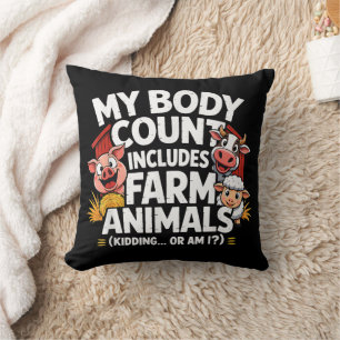 Funny My Body Count Includes Farm Animals Cushion