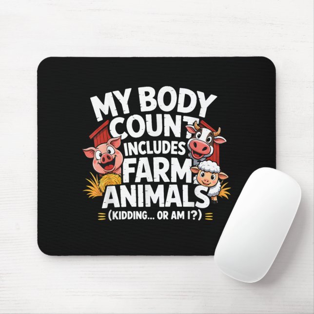 Funny My Body Count Includes Farm Animals Mouse Mat (With Mouse)