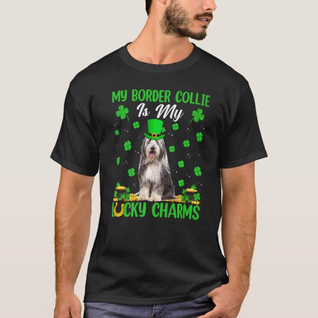 Funny My Border Collie Is My Lucky Charms St Patri T-Shirt (Front)