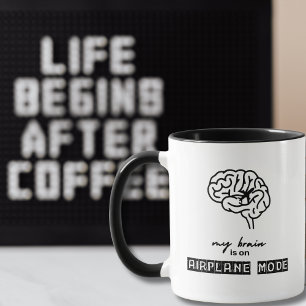 Funny My Brain is on Aeroplane Mode Coworker Gift Mug