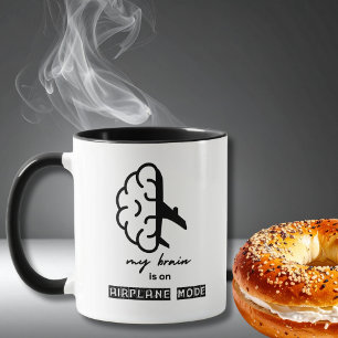Funny My Brain is on Aeroplane Mode Coworker Gift Mug