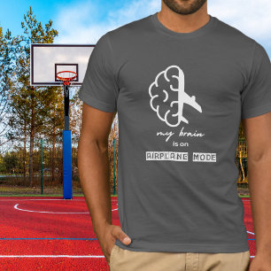 Funny My Brain is on Aeroplane Mode Coworker Simpl T-Shirt